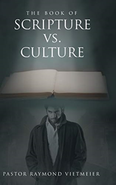 The Book of Scripture vs. Culture, Hardback Book