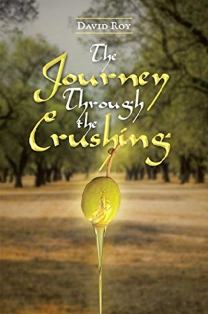 The Journey Through the Crushing, Paperback / softback Book