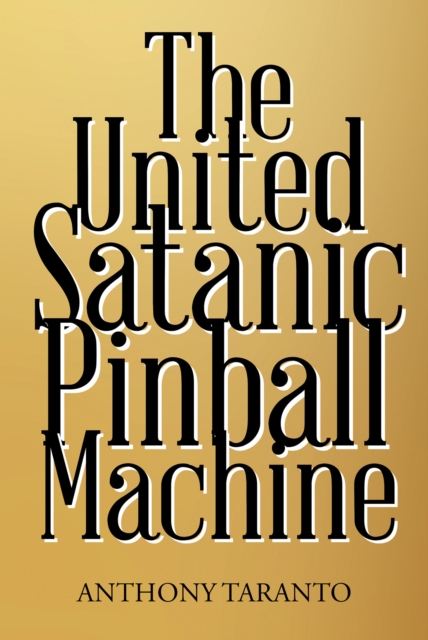 The United Satanic Pinball Machine, EPUB eBook