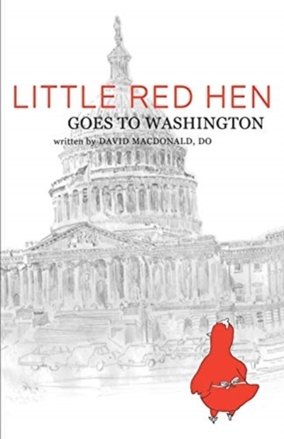 Little Red Hen Goes to Washington, Paperback / softback Book