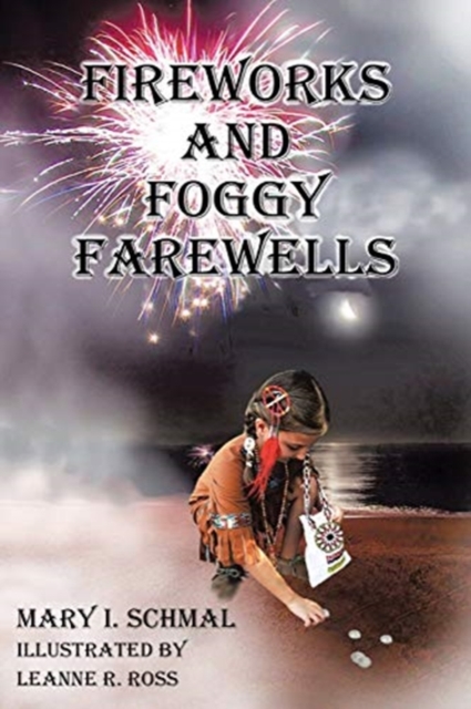 Fireworks and Foggy Farewells, Paperback / softback Book