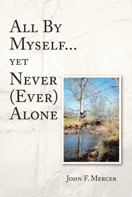 All By Myself...yet Never (Ever) Alone, EPUB eBook