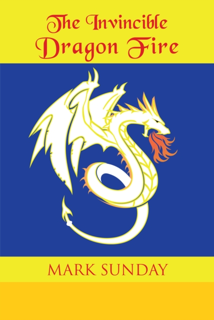 The Invincible Dragon Fire, EPUB eBook