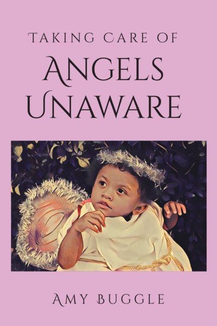 Taking Care of Angels Unaware, EPUB eBook