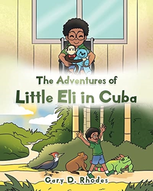 The Adventures of Little Eli in Cuba, Paperback / softback Book