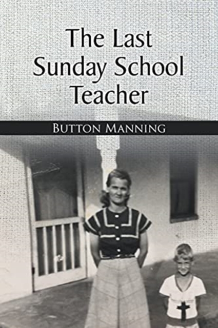 The Last Sunday School Teacher, Paperback / softback Book
