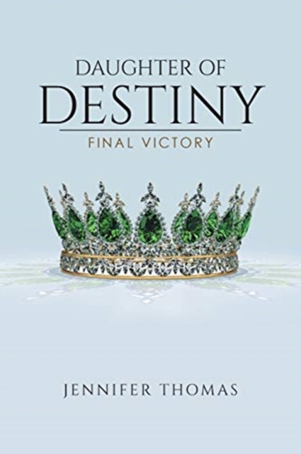 Daughter of Destiny : Final Victory, Paperback / softback Book