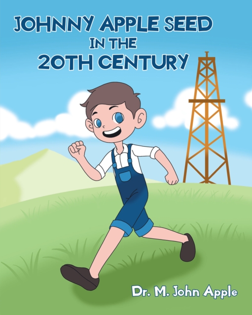 Johnny Apple Seed In the 20th Century, EPUB eBook