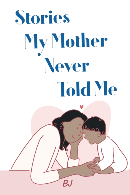 Stories My Mother Never Told Me, EPUB eBook