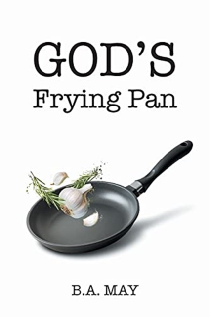 God's Frying Pan, Paperback / softback Book