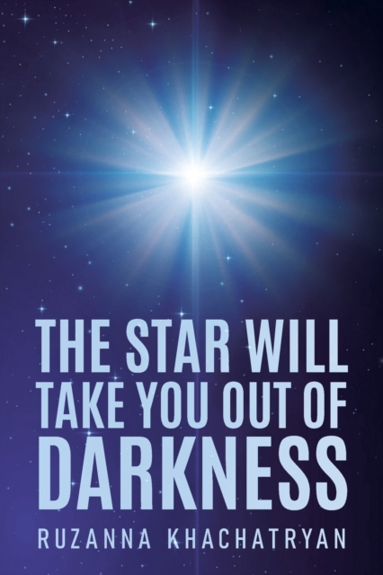 The Star Will Take You Out of Darkness, Paperback / softback Book