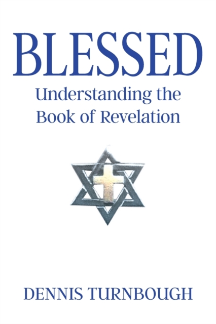 Blessed : Understanding the Book of Revelation, Paperback / softback Book