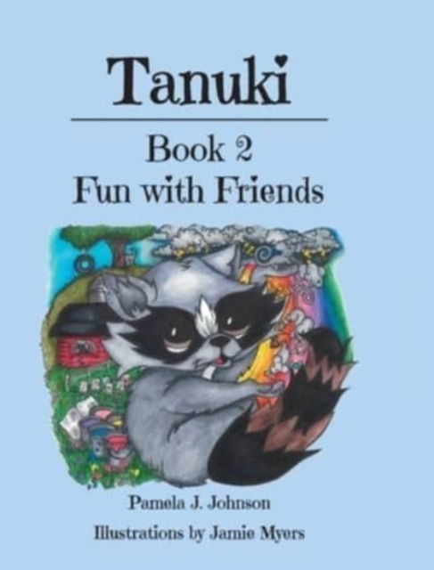 Tanuki : Fun with Friends: Book 2, Hardback Book