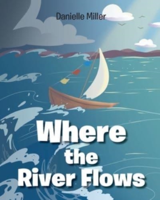 Where the River Flows, Paperback / softback Book