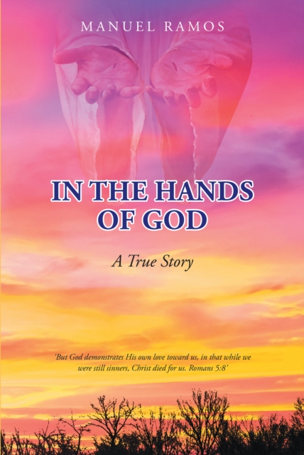 In the Hands of God : A True Story, EPUB eBook