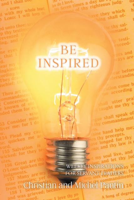 Be Inspired : Weekly Inspirations for Servant Leaders, EPUB eBook