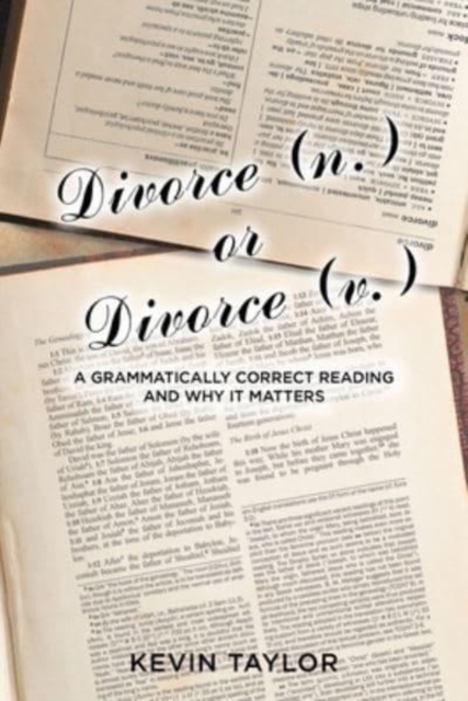 Divorce (n.) or Divorce (v.) : A Grammatically Correct Reading and Why It Matters, Paperback / softback Book