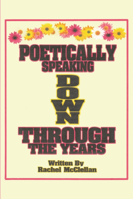Poetically Speaking Down Through the Years, EPUB eBook