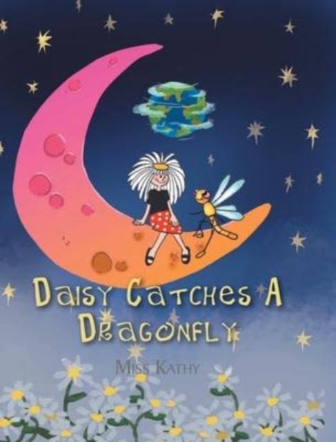Daisy Catches a Dragonfly, Hardback Book