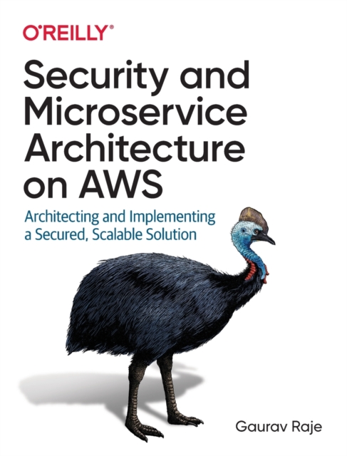 Security and Microservice Architecture on AWS, Paperback / softback Book