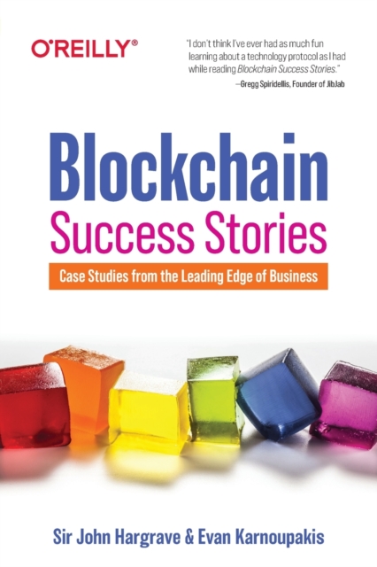 Blockchain Success Stories : Case Studies from the Leading Edge of Business, Paperback / softback Book