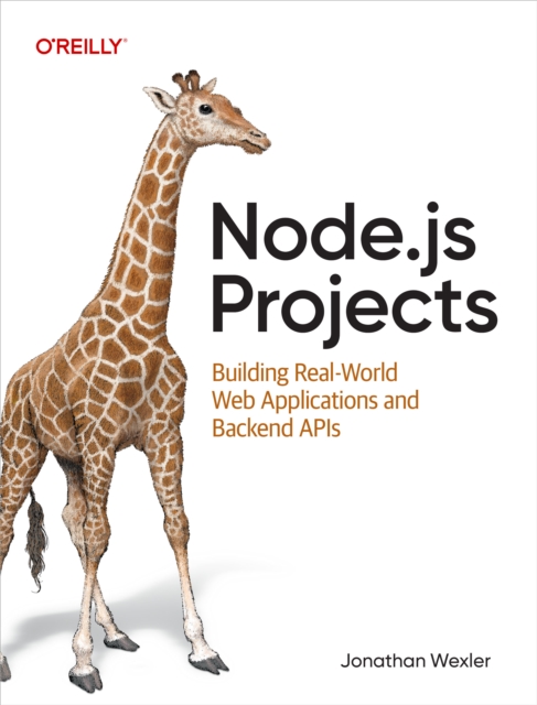 Node.js Projects : Building Real-World Web Applications and Backend ...