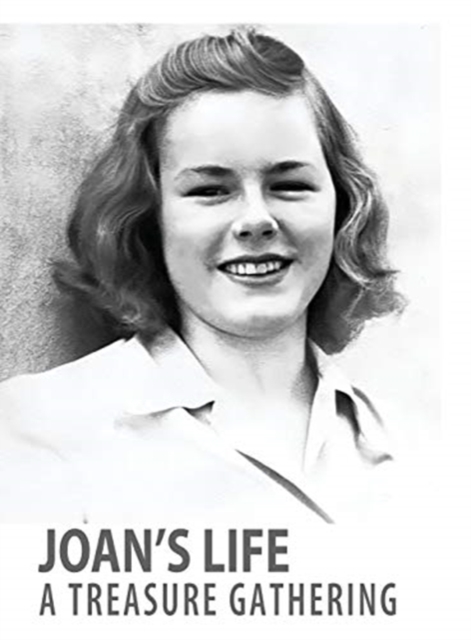 Joan's Life : A Treasure Gathering, Hardback Book
