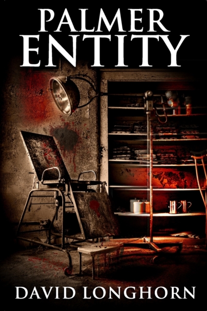 Palmer Entity : Supernatural Suspense with Scary & Horrifying Monsters, Paperback / softback Book