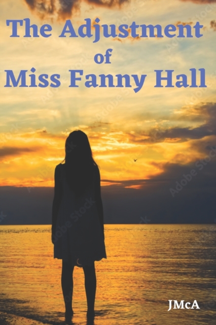 The Adjustment of Miss Fanny Hall, Paperback / softback Book