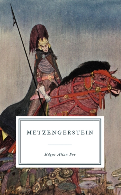 Metzengerstein : A Tale in Imitation of the German, Paperback / softback Book