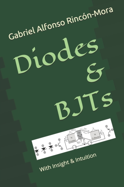 Diodes & BJTs : With insight & intuition..., Paperback / softback Book