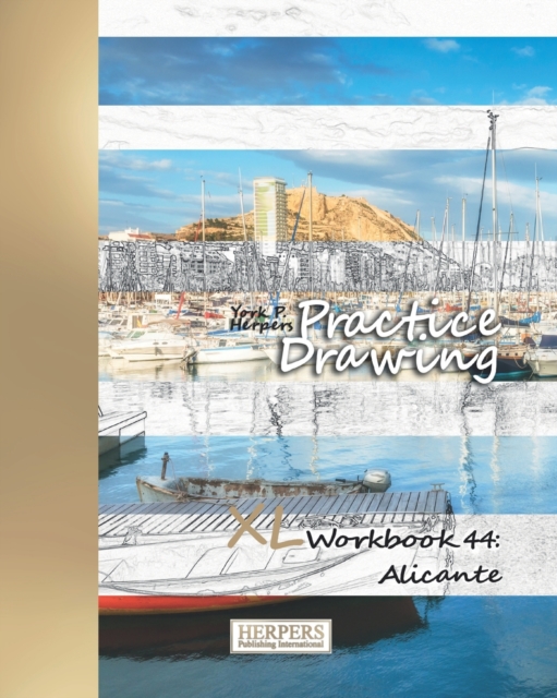 Practice Drawing - XL Workbook 44 : Alicante, Paperback / softback Book