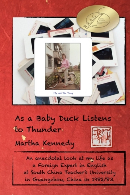 As a Baby Duck Listens to Thunder : A Foreign Expert in English, Guangzhou China, 1982-83, Paperback / softback Book