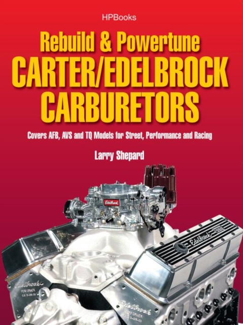 Rebuild & Powetune Carter/Edelbrock Carburetors HP1555, EPUB eBook