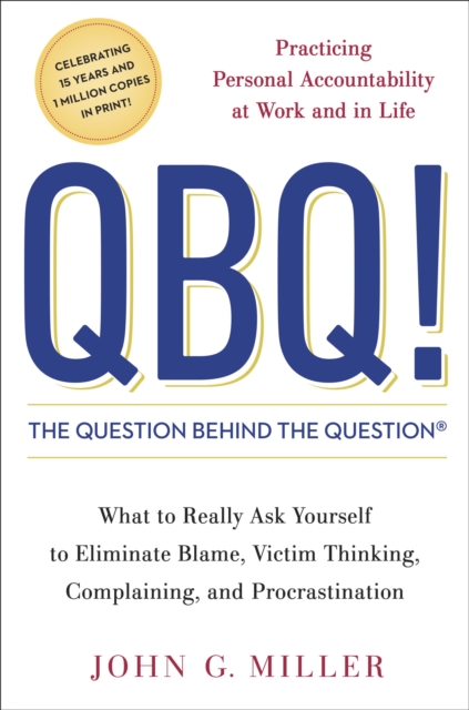 QBQ! The Question Behind the Question, EPUB eBook