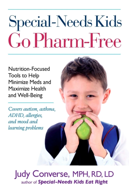 Special-Needs Kids Go Pharm-Free, EPUB eBook