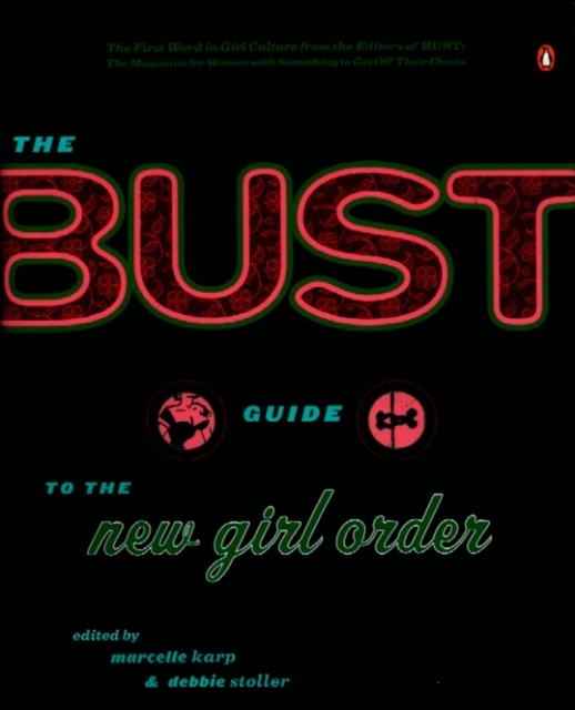 Bust Guide to the New Girl Order, EPUB eBook