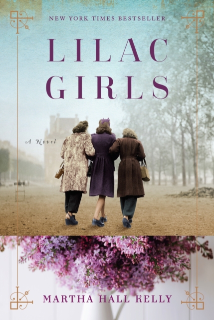 Lilac Girls : A Novel, Hardback Book