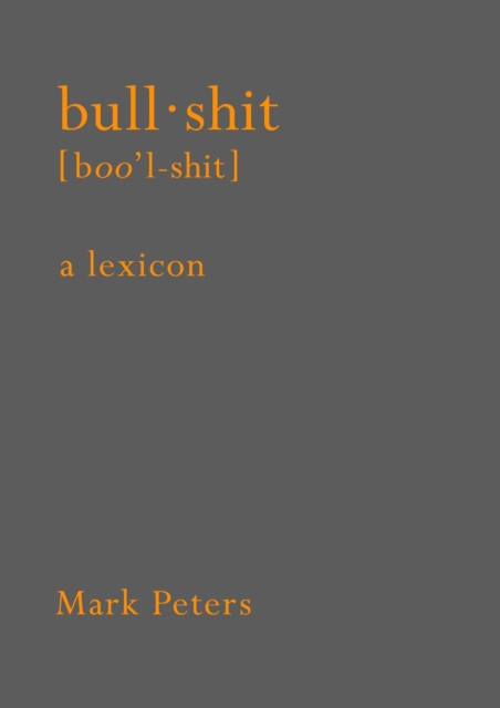 Bullshit : A Lexicon, Hardback Book
