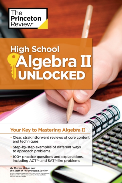 High School Algebra II Unlocked : Your Key to Mastering Algebra II, Paperback / softback Book