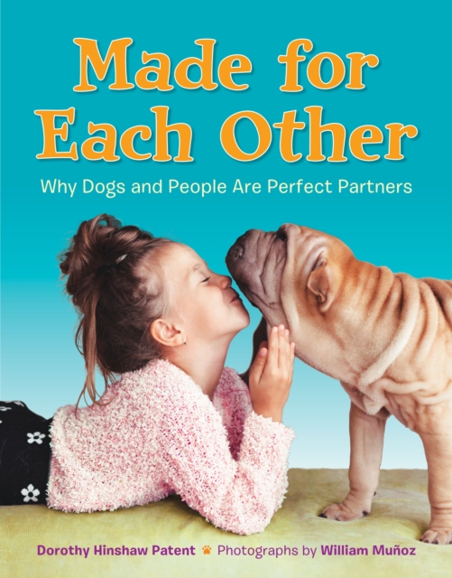 Made for Each Other : Why Dogs and People Are Perfect Partners, Hardback Book