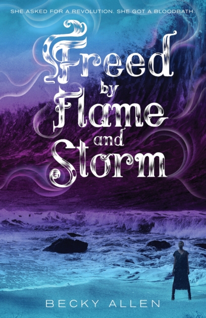 Freed by Flame and Storm, EPUB eBook