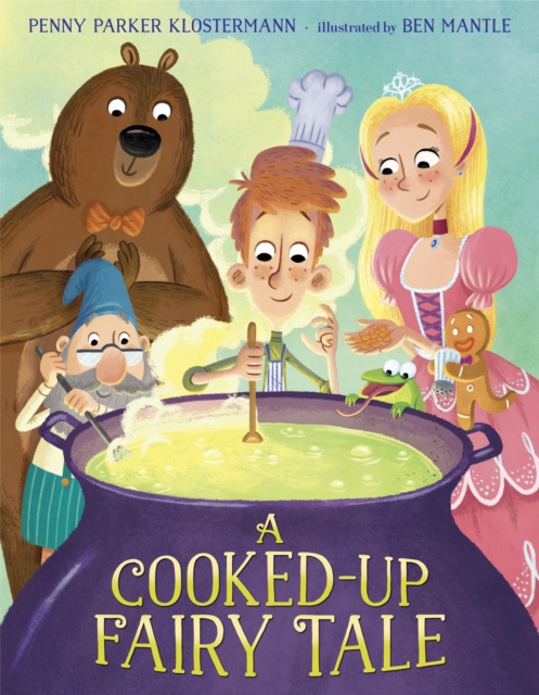 A Cooked-Up Fairy Tale, Hardback Book