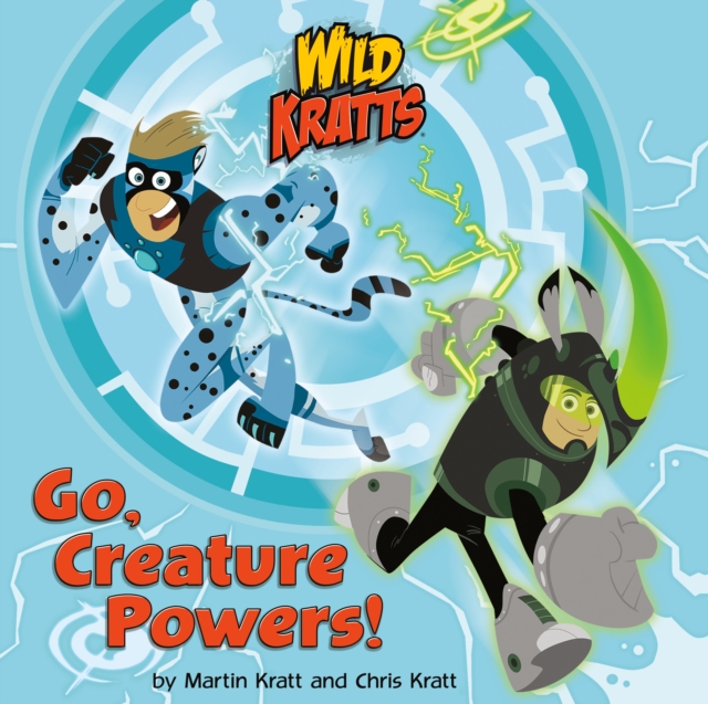 Go, Creature Powers! (Wild Kratts), Paperback / softback Book