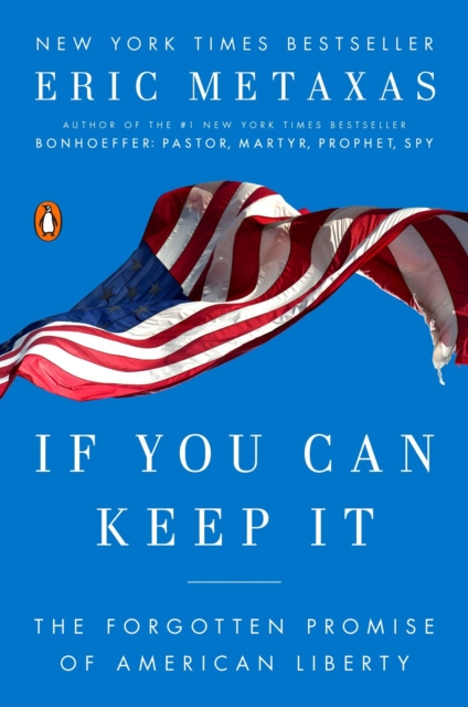 If You Can Keep It : The Forgotten Promise of American Liberty, Paperback / softback Book
