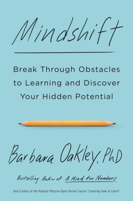 Mindshift : Break Through Obstacles to Learning and Discover Your Hidden Potential, Paperback / softback Book