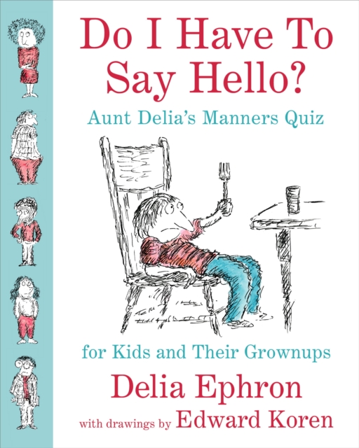 Do I Have to Say Hello? Aunt Delia's Manners Quiz for Kids and Their Grownups, EPUB eBook