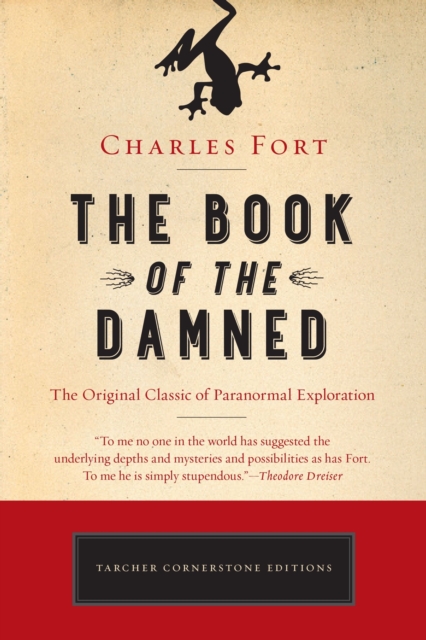 The Book of the Damned : The Original Classic of Paranormal Exploration, Paperback / softback Book