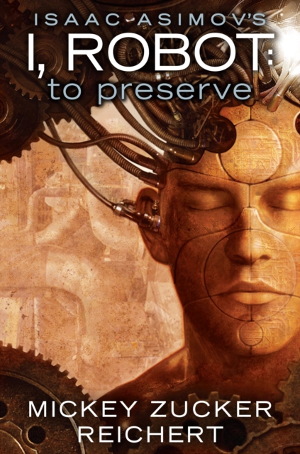 Isaac Asimov's I, Robot: To Preserve, EPUB eBook