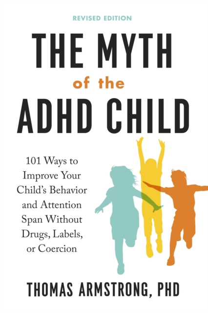 Myth of the ADHD Child, Revised Edition, EPUB eBook